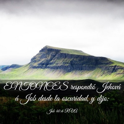Picture 03 - Job 40:6 RVA - ENTONCES respondió Jehová á Job desde la - Bible Verse Picture