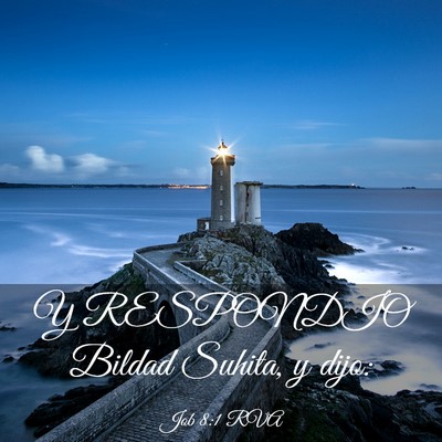 Picture 03 - Job 8:1 RVA - Y RESPONDIO Bildad Suhita, y - Bible Verse Picture