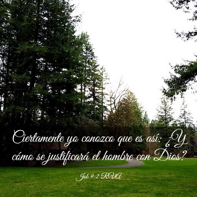 Picture 03 - Job 9:2 RVA - Ciertamente yo conozco que es así: ¿Y cómo se - Bible Verse Picture