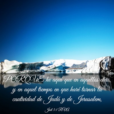 Picture 03 - Joel 3:1 RVA - PORQUE he aquí que en aquellos días, y en aquel - Bible Verse Picture