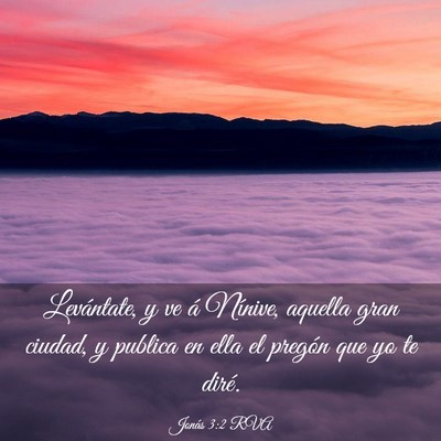Picture 03 - Jonás 3:2 RVA - Levántate, y ve á Nínive, aquella gran ciudad, - Bible Verse Picture