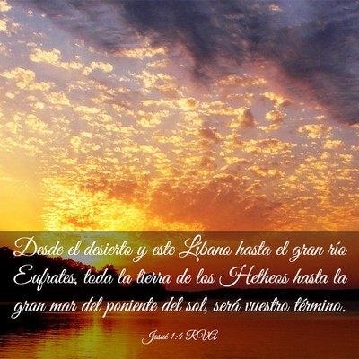 Picture 03 - Josué 1:4 RVA - Desde el desierto y este Líbano hasta el gran - Bible Verse Picture