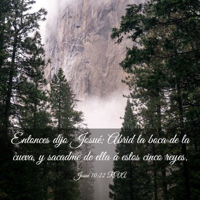 Picture 03 - Josué 10:22 RVA - Entonces dijo Josué: Abrid la boca de la cueva, - Bible Verse Picture