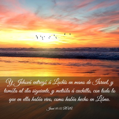 Picture 03 - Josué 10:32 RVA - Y Jehová entregó á Lachîs en mano de Israel, - Bible Verse Picture