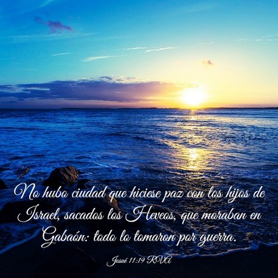 Picture 03 - Josué 11:19 RVA - No hubo ciudad que hiciese paz con los hijos de - Bible Verse Picture