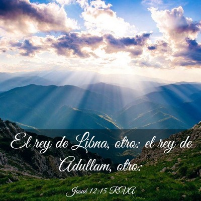 Picture 03 - Josué 12:15 RVA - El rey de Libna, otro: el rey de Adullam, - Bible Verse Picture