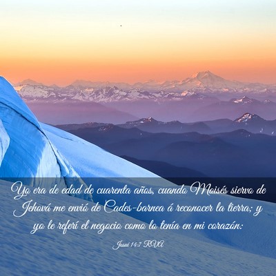 Picture 03 - Josué 14:7 RVA - Yo era de edad de cuarenta años, cuando Moisés - Bible Verse Picture