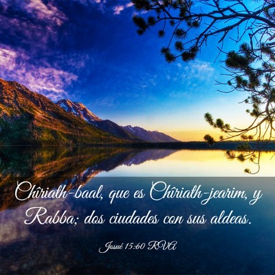 Picture 03 - Josué 15:60 RVA - Chîriath-baal, que es Chîriath-jearim, y Rabba; - Bible Verse Picture