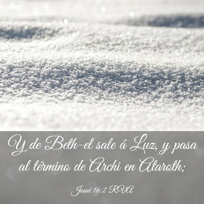 Picture 03 - Josué 16:2 RVA - Y de Beth-el sale á Luz, y pasa al término de - Bible Verse Picture