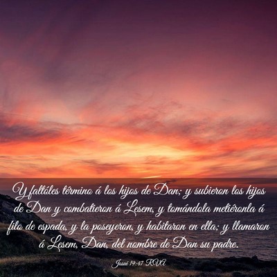 Picture 03 - Josué 19:47 RVA - Y faltóles término á los hijos de Dan; y - Bible Verse Picture