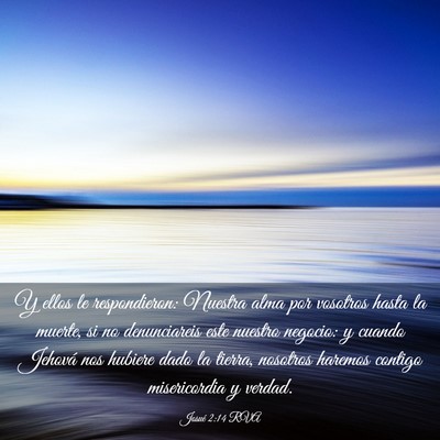Picture 03 - Josué 2:14 RVA - Y ellos le respondieron: Nuestra alma por - Bible Verse Picture
