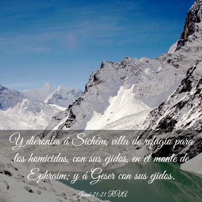Picture 03 - Josué 21:21 RVA - Y diéronles á Sichêm, villa de refugio para - Bible Verse Picture