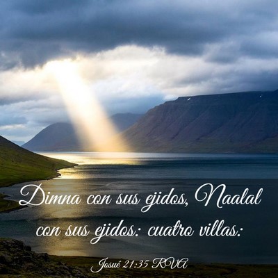 Picture 03 - Josué 21:35 RVA - Dimna con sus ejidos, Naalal con sus ejidos: - Bible Verse Picture