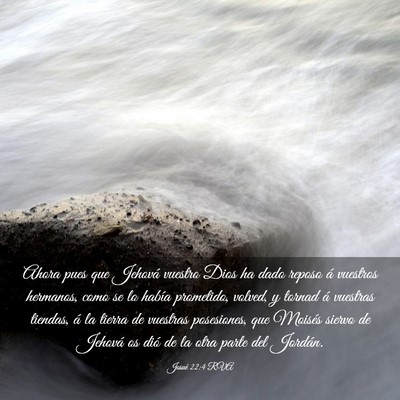 Picture 03 - Josué 22:4 RVA - Ahora pues que Jehová vuestro Dios ha dado - Bible Verse Picture