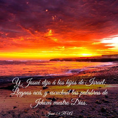 Picture 03 - Josué 3:9 RVA - Y Josué dijo á los hijos de Israel: Llegaos - Bible Verse Picture