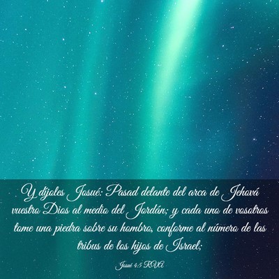 Picture 03 - Josué 4:5 RVA - Y díjoles Josué: Pasad delante del arca de - Bible Verse Picture