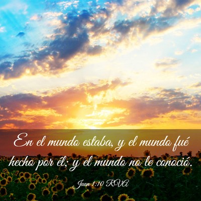 Picture 03 - Juan 1:10 RVA - En el mundo estaba, y el mundo fué hecho por - Bible Verse Picture