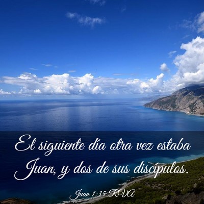 Picture 03 - Juan 1:35 RVA - El siguiente día otra vez estaba Juan, y dos de - Bible Verse Picture