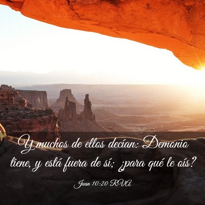 Picture 03 - Juan 10:20 RVA - Y muchos de ellos decían: Demonio tiene, y está - Bible Verse Picture