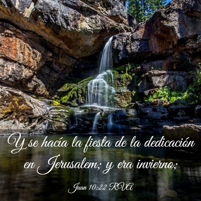 Picture 03 - Juan 10:22 RVA - Y se hacía la fiesta de la dedicación en - Bible Verse Picture