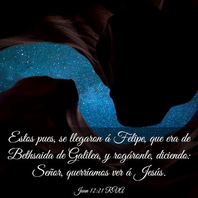 Picture 03 - Juan 12:21 RVA - Estos pues, se llegaron á Felipe, que era de - Bible Verse Picture