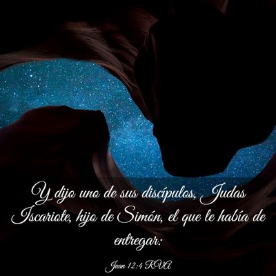 Picture 03 - Juan 12:4 RVA - Y dijo uno de sus discípulos, Judas Iscariote, - Bible Verse Picture