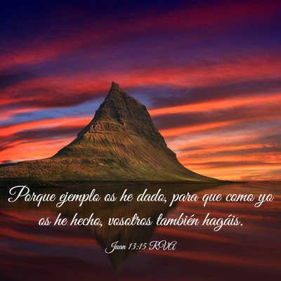 Picture 03 - Juan 13:15 RVA - Porque ejemplo os he dado, para que como yo os he - Bible Verse Picture