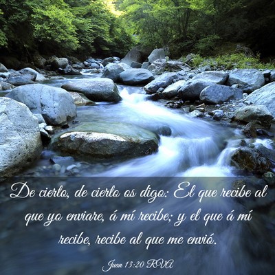 Picture 03 - Juan 13:20 RVA - De cierto, de cierto os digo: El que recibe al - Bible Verse Picture
