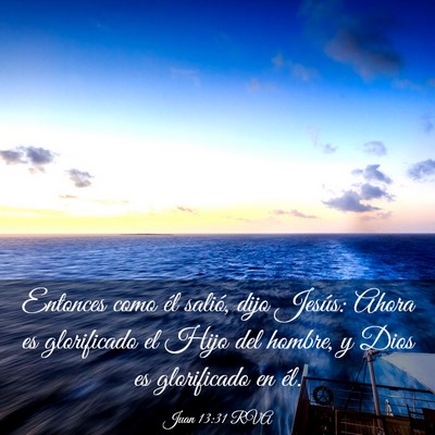 Picture 03 - Juan 13:31 RVA - Entonces como él salió, dijo Jesús: Ahora es - Bible Verse Picture