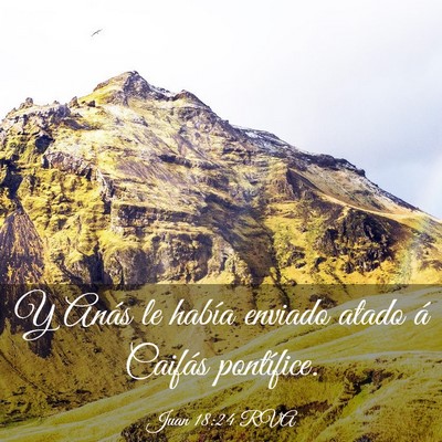 Picture 03 - Juan 18:24 RVA - Y Anás le había enviado atado á Caifás - Bible Verse Picture