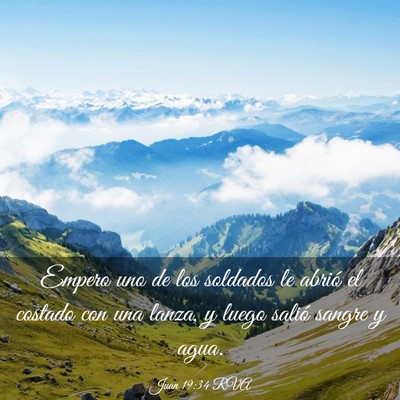 Picture 03 - Juan 19:34 RVA - Empero uno de los soldados le abrió el costado - Bible Verse Picture