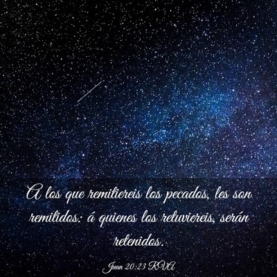 Picture 03 - Juan 20:23 RVA - A los que remitiereis los pecados, les son - Bible Verse Picture