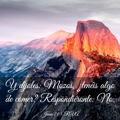 Picture 03 - Juan 21:5 RVA - Y díjoles: Mozos, ¿tenéis algo de comer? - Bible Verse Picture