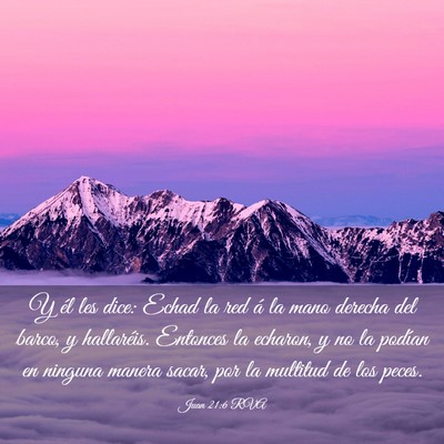 Picture 03 - Juan 21:6 RVA - Y él les dice: Echad la red á la mano derecha - Bible Verse Picture