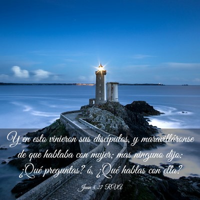 Picture 03 - Juan 4:27 RVA - Y en esto vinieron sus discípulos, y - Bible Verse Picture