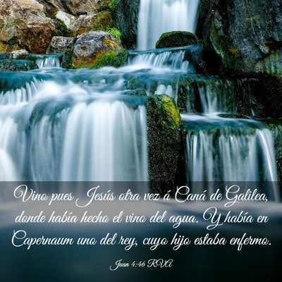 Picture 03 - Juan 4:46 RVA - Vino pues Jesús otra vez á Caná de Galilea, - Bible Verse Picture