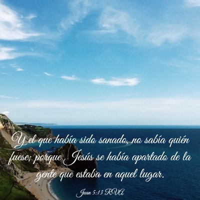 Picture 03 - Juan 5:13 RVA - Y el que había sido sanado, no sabía quién - Bible Verse Picture