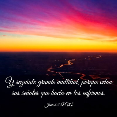 Picture 03 - Juan 6:2 RVA - Y seguíale grande multitud, porque veían sus - Bible Verse Picture