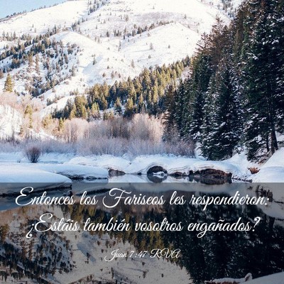 Picture 03 - Juan 7:47 RVA - Entonces los Fariseos les respondieron: ¿Estáis - Bible Verse Picture