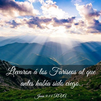 Picture 03 - Juan 9:13 RVA - Llevaron á los Fariseos al que antes había sido - Bible Verse Picture