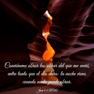Picture 03 - Juan 9:4 RVA - Conviéneme obrar las obrar del que me envió, - Bible Verse Picture