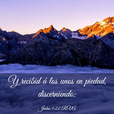 Picture 03 - Judas 1:22 RVA - Y recibid á los unos en piedad, - Bible Verse Picture
