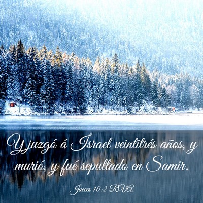 Picture 03 - Jueces 10:2 RVA - Y juzgó á Israel veintitrés años, y murió, y - Bible Verse Picture