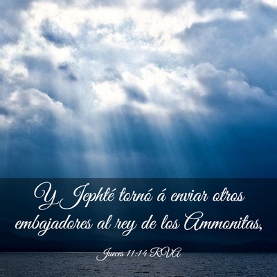 Picture 03 - Jueces 11:14 RVA - Y Jephté tornó á enviar otros embajadores al - Bible Verse Picture