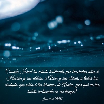 Picture 03 - Jueces 11:26 RVA - Cuando Israel ha estado habitando por trescientos - Bible Verse Picture