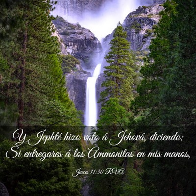 Picture 03 - Jueces 11:30 RVA - Y Jephté hizo voto á Jehová, diciendo: Si - Bible Verse Picture