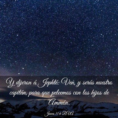 Picture 03 - Jueces 11:6 RVA - Y dijeron á Jephté: Ven, y serás nuestro - Bible Verse Picture