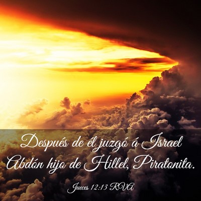 Picture 03 - Jueces 12:13 RVA - Después de él juzgó á Israel Abdón hijo de - Bible Verse Picture
