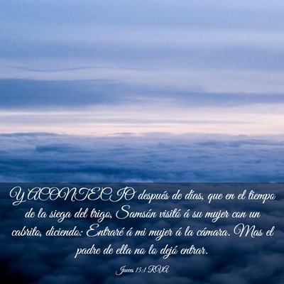 Picture 03 - Jueces 15:1 RVA - Y ACONTECIO después de días, que en el tiempo - Bible Verse Picture