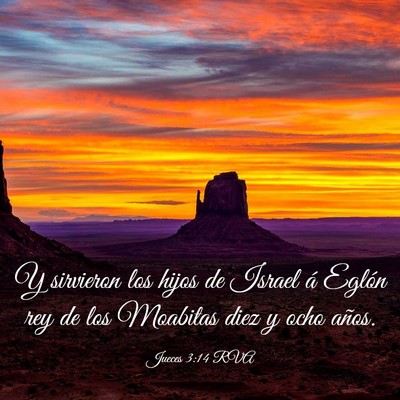 Picture 03 - Jueces 3:14 RVA - Y sirvieron los hijos de Israel á Eglón rey de - Bible Verse Picture